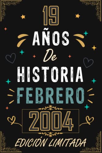 CUADERNO, 19 AÑOS DE HISTORIA FEBRERO 2004 EDICIÓN LIMITADA: Regalo de 19 cumpleaños para mujeres...