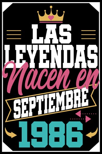 Las Leyendas Nacen En septiembre 1986: Regalo de cumpleaños de 35 años para mujer hombre madre...