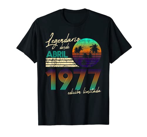 Cumpleaños Hombre Regalos Legendario Desde Abril 1977 Camiseta