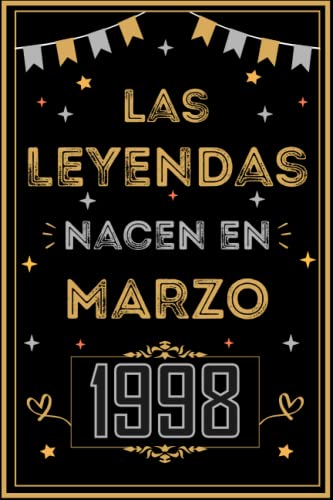 CUADERNO, LAS LEYENDAS NACEN EN MARZO 1998: Regalo de 25 cumpleaños para mujeres y hombres, ideas...