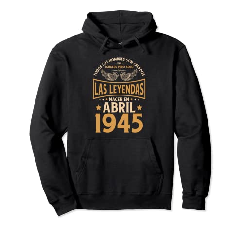 Cumpleaños Hombre Regalos Las Leyendas Abril 1945 Sudadera con Capucha