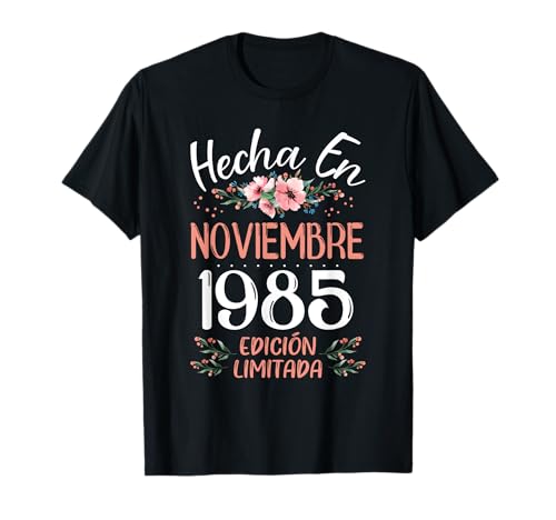 Hecha En Noviembre 1985 Mujer Regalo 40 Años Cumpleaños Camiseta