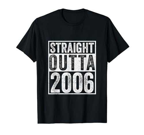 Straight Outta 2006 Año de nacimiento - Divertido cumpleaños 2006 Camiseta