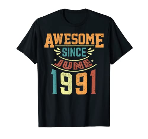 Impresionante desde junio de 1991 nacido en junio de 1991 cumpleaños Camiseta