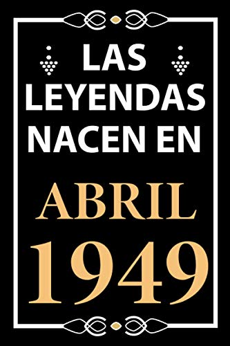 Las leyendas nacen en Abril 1949: Regalo de cumpleaños perfecto para hombre y mujer de 72 años I...