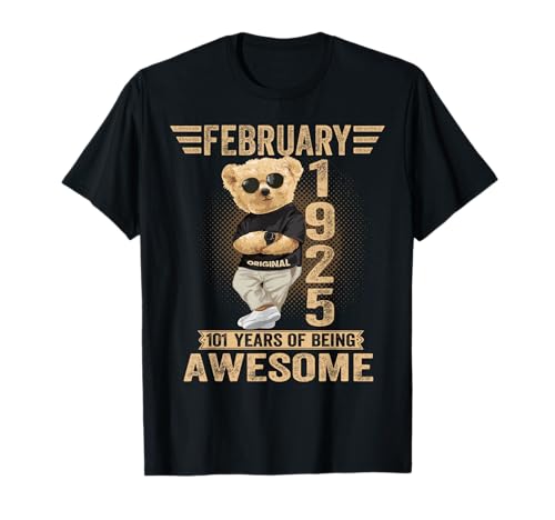 101 de febrero Cumpleaños Hombres Mujeres 1925 Impresionante Oso de Peluche Camiseta