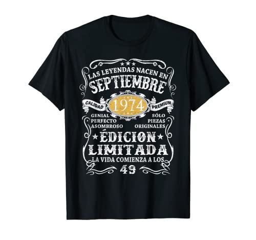 49 Años Cumpleaños Hombre Leyendas Nacen en Septiembre 1974 Camiseta