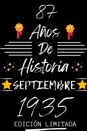 CUADERNO, 87 AÑOS DE HISTORIA SEPTIEMBRE 1935 EDICIÓN LIMITADA: Regalo de 87 cumpleaños para...