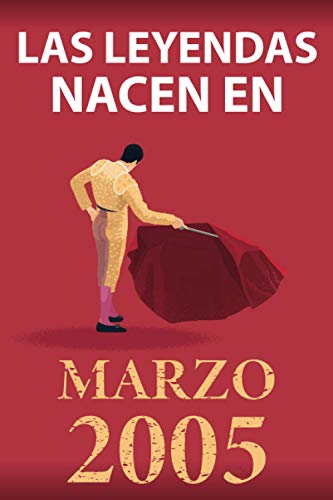 Las leyendas nacen en marzo 2005: Regalo de cumpleaños perfecto para niños y niñas de 16 años I...
