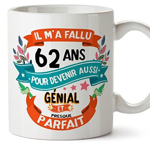 MUGFFINS Tazas 62 Cumpleaños - En Francés - Il m'a fallu 62 ans pour devenir aussi geniale - 11 oz - Regalo original y divertido