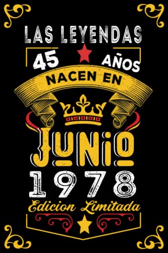 LAS LEYENDAS NACEN EN JUNIO EL AÑO 1978: 45 Aniversario Cuaderno personalizado 45 años regalos...