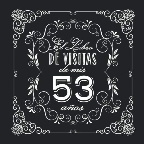 El Libro de Visitas de mis 53 años: Decoración vintage para fiesta de 53 cumpleaños – Regalo...