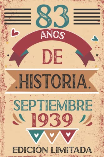 83 Años De Historia septiembre 1939: Libro de visitas, cuaderno, 110 páginas de felicitaciones,...