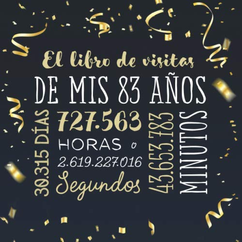 El libro de visitas de mis 83 años: Decoración para celebrar una fiesta de 83 cumpleaños –...