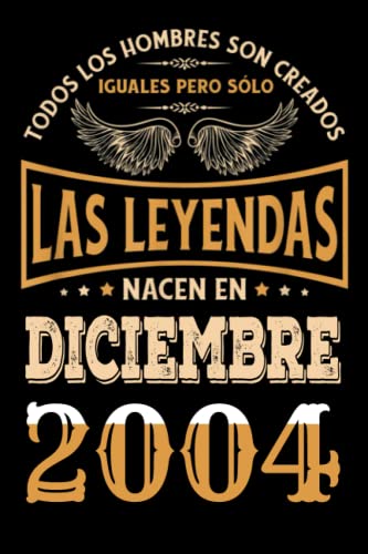 Regalo de 18 Cumpleaños Para Hombre : Las Leyendas Nacen en diciembre 2004: Regalos de Cumpleaños...