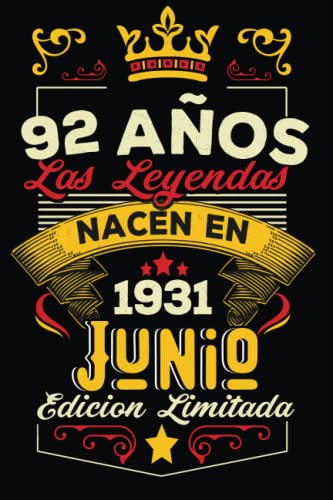 LAS LEYENDAS NACEN EN JUNIO EL AÑO 1931: 92 Aniversario Cuaderno personalizado 92 años regalos...