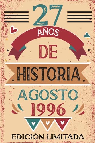 27 Años De Historia Agosto 1996: Libro de visitas, cuaderno, 110 páginas de felicitaciones, idea...