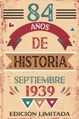 84 Años De Historia Septiembre 1939: Libro de visitas, cuaderno, 110 páginas de felicitaciones,...
