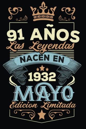 LAS LEYENDAS NACEN EN MAYO EL AÑO 1932: 91 Aniversario Cuaderno personalizado 91 años regalos...