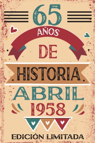 65 Años De Historia Abril 1958: Libro de visitas, cuaderno, 110 páginas de felicitaciones, idea de...