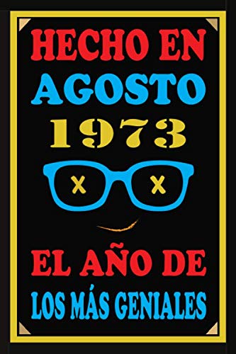 Hecho En Agosto 1973 El Año De Los Más Geniales: Libro de visitas de 47 años, cuaderno, 110...