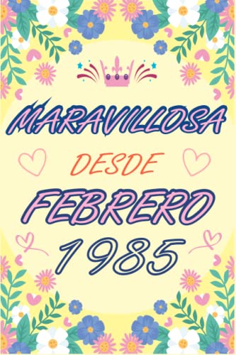CUADERNO, MARAVILLOSA DESDE FEBRERO 1985: Regalo de 38 cumpleaños para mujeres y hombres, ideas de 38 cumpleaños... un cumpleaños... divertido, ... regalo de 38 cumpleaños para él/ella.