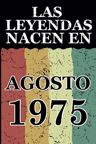 Las leyendas nacen en Agosto 1975: Regalo de cumpleaños perfecto para hombre y mujer de 46 años I...