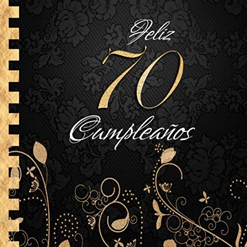 Feliz 70 Cumpleaños: Libro de Visitas I Elegante Encuadernación en Oro y Negro I Para 30 personas...