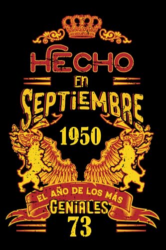 Hecho En Septiembre 1950 El Año De Los Más Geniales: 73 Aniversario Cuaderno personalizado 73...