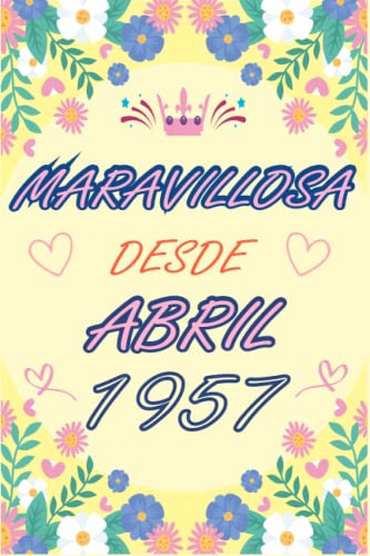 CUADERNO, MARAVILLOSA DESDE ABRIL 1957: Regalo de 66 cumpleaños para mujeres y hombres, ideas de 66...