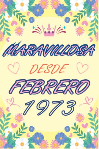 CUADERNO, MARAVILLOSA DESDE FEBRERO 1973: Regalo de 50 cumpleaños para mujeres y hombres, ideas de...