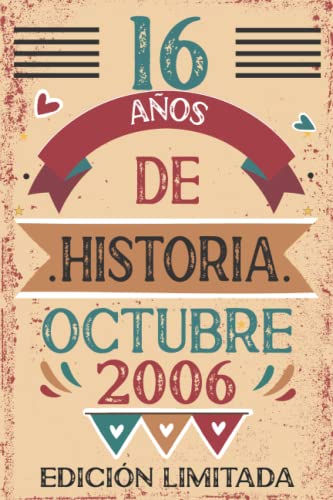 16 Años De Historia Octubre 2006: Libro de visitas, cuaderno, 110 páginas de felicitaciones, idea...