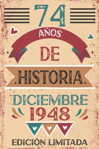 74 Años De Historia Diciembre 1948: Libro de visitas, cuaderno, 110 páginas de felicitaciones,...