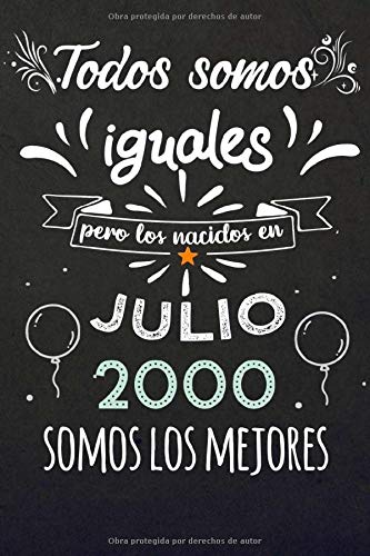 Todos Somos Iguales Pero Los Nacidos En Julio 2000 Somos Los Mejores: Regalos de Cumpleaños,...