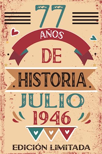 77 Años De Historia Julio 1946: Libro de visitas, cuaderno, 110 páginas de felicitaciones, idea de...