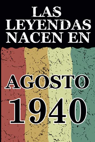 Las leyendas nacen en Agosto 1940: Regalo de cumpleaños perfecto para hombre y mujer de 81 años I...