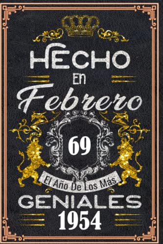 Hecho en Febrero el año 1954 de los mas Geniales: 69 años Regalos de cumpleaños de Febrero |...