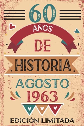 60 Años De Historia Agosto 1963: Libro de visitas, cuaderno, 110 páginas de felicitaciones, idea...