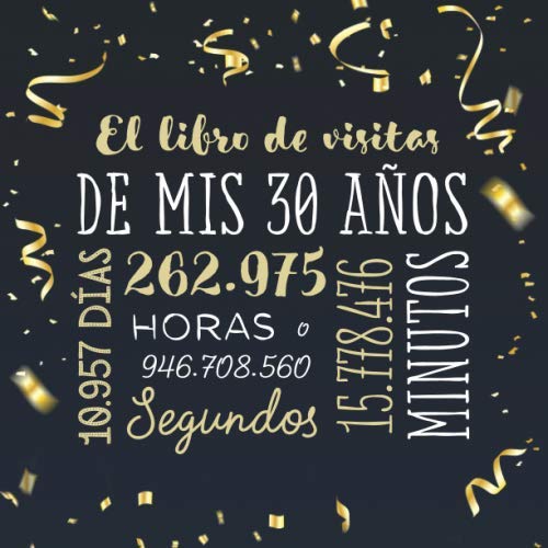 El libro de visitas de mis 30 años: Decoración para celebrar una fiesta de 30 cumpleaños –...