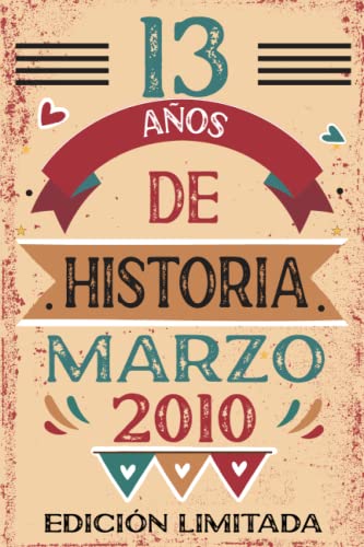 13 Años De Historia Marzo 2010: Libro de visitas, cuaderno, 110 páginas de felicitaciones, idea de...
