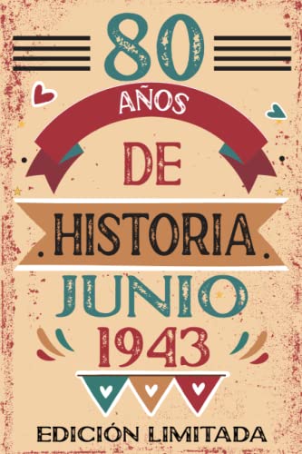 80 Años De Historia Junio 1943: Libro de visitas, cuaderno, 110 páginas de felicitaciones, idea de...