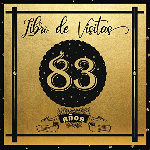 Libro de Visitas 83 años: Libro Elegante y Refinado Para Celebrar Un Evento Especial | Regalos y...