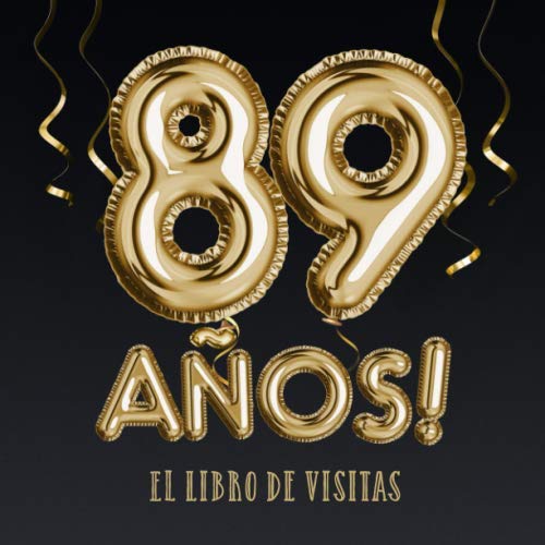 89 años - El libro de visitas: Decoración para el 89 cumpleaños – Regalos para hombre y mujer -...
