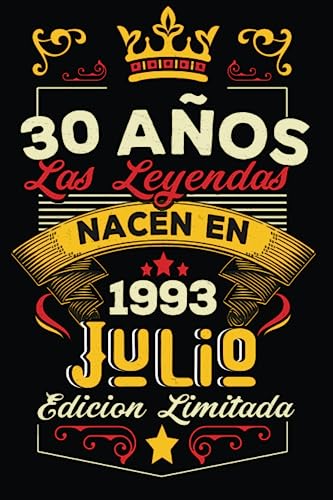 LAS LEYENDAS NACEN EN JULIO EL AÑO 1993: 30 Aniversario Cuaderno personalizado 30 años regalos...