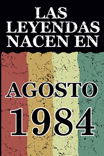 Las leyendas nacen en Agosto 1984: Regalo de cumpleaños perfecto para hombre y mujer de 37 años I...