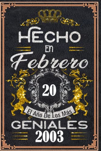 Hecho en Febrero el año 2003 de los mas Geniales: 20 años Regalos de cumpleaños de Febrero |...
