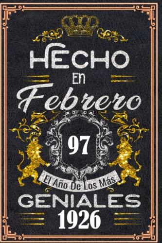 Hecho en Febrero el año 1926 de los mas Geniales: 97 años Regalos de cumpleaños de Febrero |...