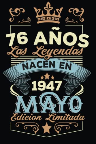 LAS LEYENDAS NACEN EN MAYO EL AÑO 1947: 76 Aniversario Cuaderno personalizado 76 años regalos...