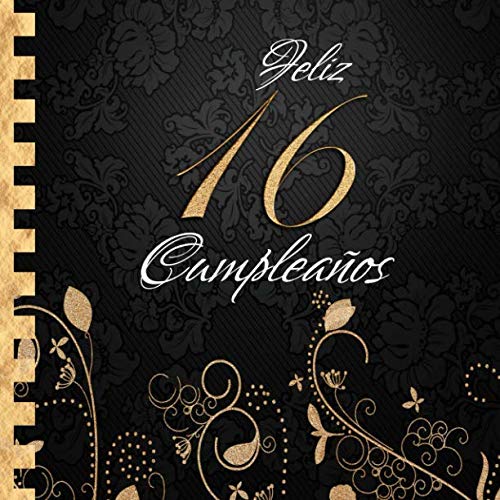 Feliz 16 Cumpleaños: Libro de Visitas I Elegante Encuadernación en Oro y Negro I Para 60 personas...