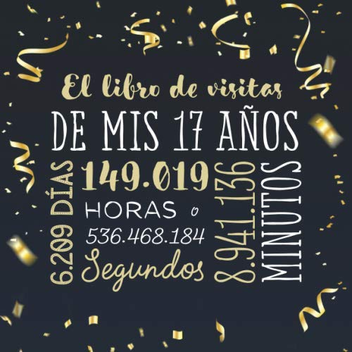 El libro de visitas de mis 17 años: Decoración para celebrar una fiesta de 17 cumpleaños –...
